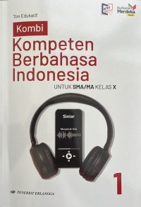 Image of Kombi Kompeten Berbahasa Indonesia Untuk SMA/MA kELAS X